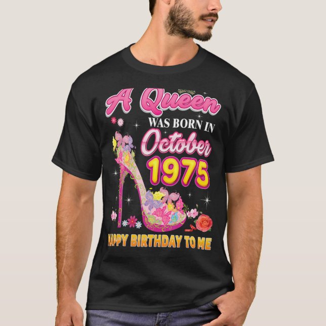 Camiseta Nació Una Reina En Octubre De 1975 Feliz Cumpleaño (Anverso)