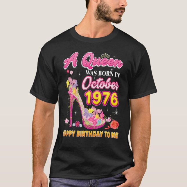 Camiseta Nació Una Reina En Octubre De 1976 Feliz Cumpleaño (Anverso)