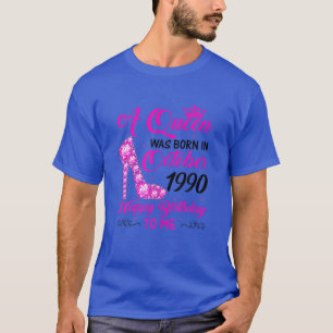 Camiseta Nació Una Reina En Octubre De 1990 Feliz Cumpleaño