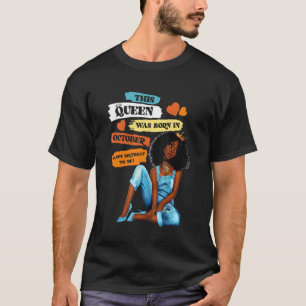 Camiseta Nació Una Reina En Octubre Feliz Cumpleaños Para M