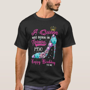 Camiseta Nació Una Reina En Septiembre De 1950 Feliz 72° Na
