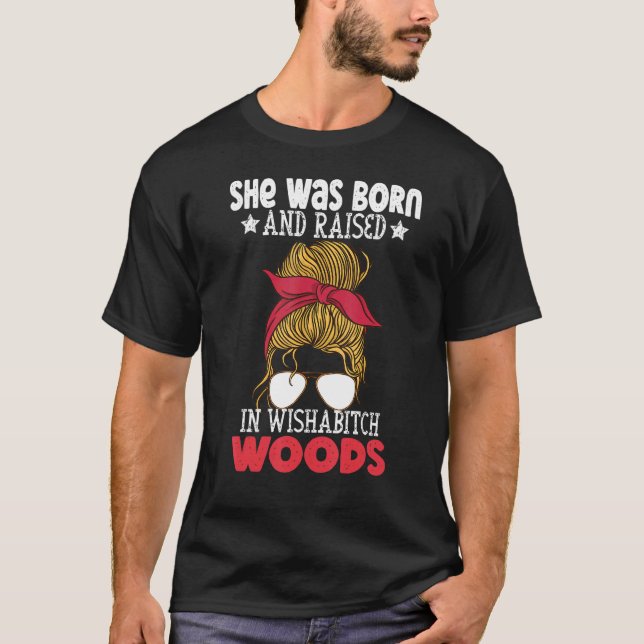 Camiseta Nació Y Se Crió En Un Camper De Wishabitch Woods (Anverso)