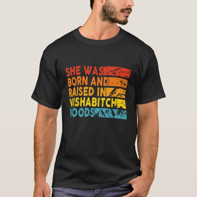 Camiseta Nació Y Se Crió En Un Camper De Wishabitch Woods (Anverso)