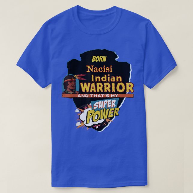 Camiseta Nacisi Native American Indian Born With Super Powe (Diseño del anverso)