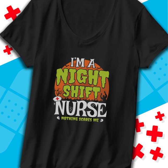 Camiseta Nada asusta a la divertida enfermera de turno noct (Subido por el creador)