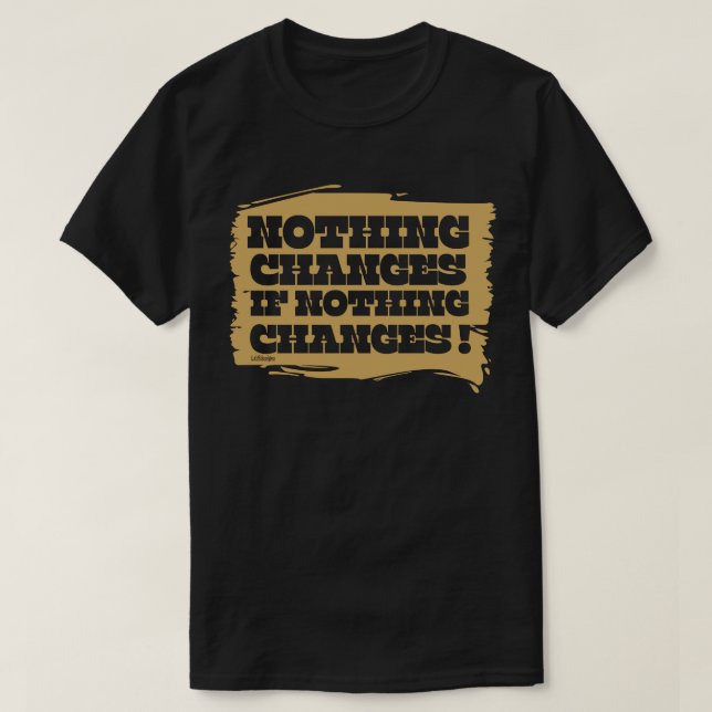 Camiseta NADA CAMBIA SI NADA CAMBIA DE inspirador (Diseño del anverso)