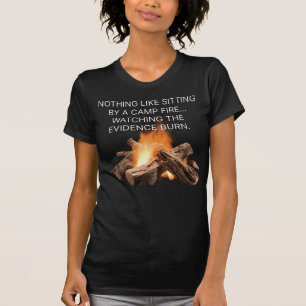 Camiseta Nada como sentarse junto a un fuego de campamento.