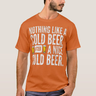 Camiseta Nada Como Una Cerveza Fría Después De Una Bonita C