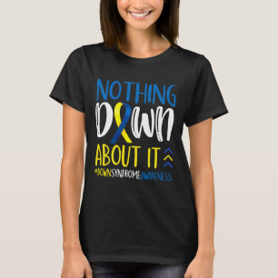Camiseta Nada de bajar sobre la conciencia del síndrome de