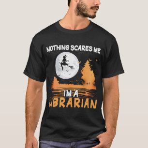 Camiseta Nada de Halloween Me Asusta Soy Una Bibliotecaria