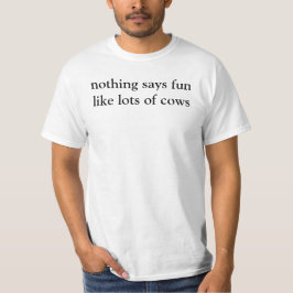 Camiseta nada dice diversión como muchas vacas