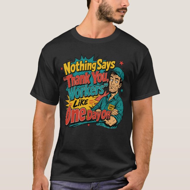 Camiseta Nada dice Gracias Trabajadores como un Día Libre (Anverso)