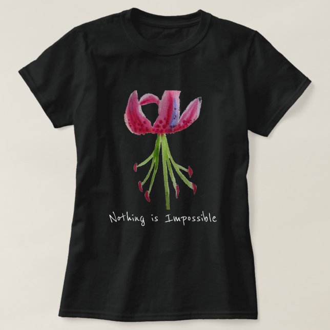 Camiseta Nada es imposible eslogan Arte floral Lirio Rosa (Diseño del anverso)
