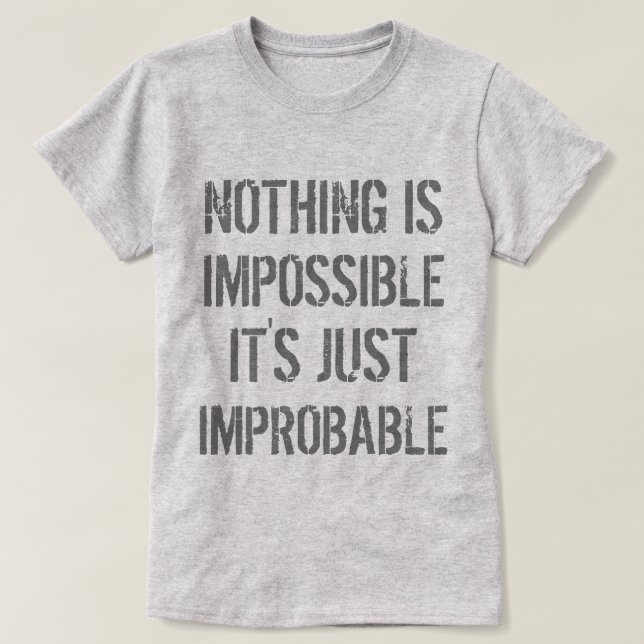 Camiseta Nada es improbable (Diseño del anverso)