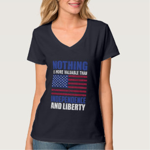 Camiseta Nada es más valioso que la independencia y la flex