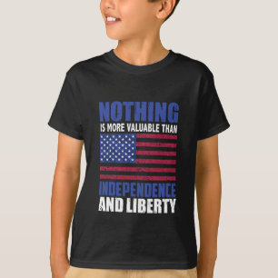 Camiseta Nada es más valioso que la independencia y la flex