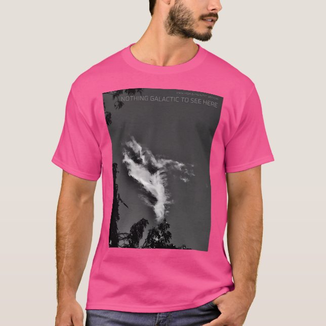 Camiseta Nada Galáctico Para Ver Aquí (Anverso)