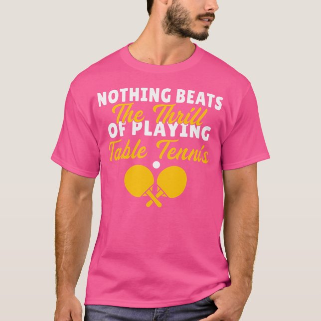Camiseta Nada Gana El Éxito De Jugar Al Tenis De Mesa (Anverso)