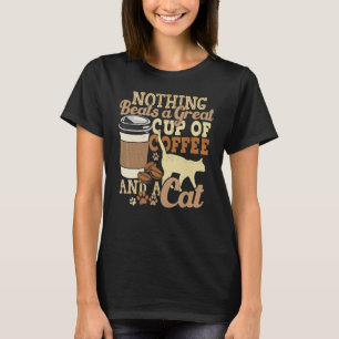 Camiseta Nada Gana Una Gran Copa De Café Y Un Gato