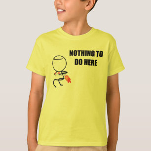 Camiseta Nada hacer aquí