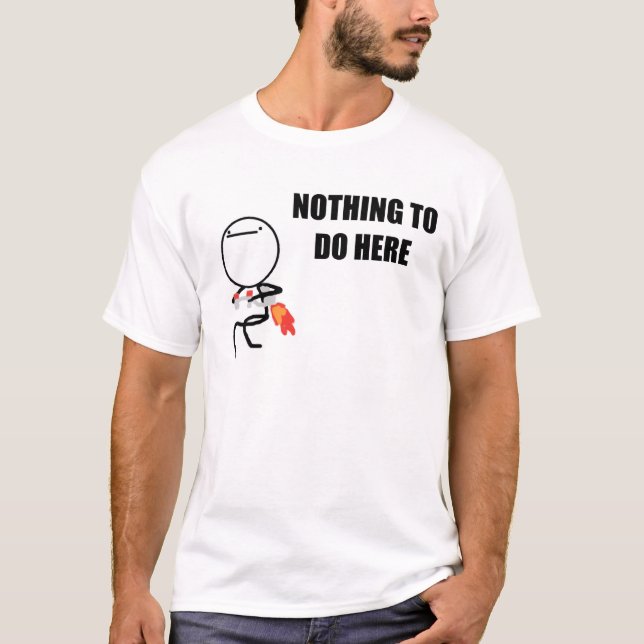 Camiseta Nada hacer aquí rabia cara Meme (Anverso)
