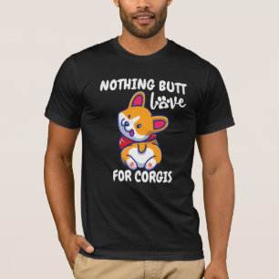 Camiseta Nada Más Que Amor Por Corgis Cute Corgi Amor A Cor
