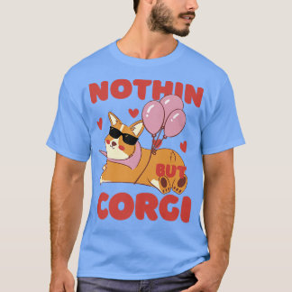 Camiseta Nada Más Que El Perro De Corgi Lover987