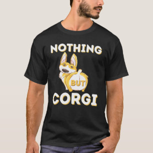 Camiseta Nada Más Que El Perro Propietario Corgi Welsh Corg