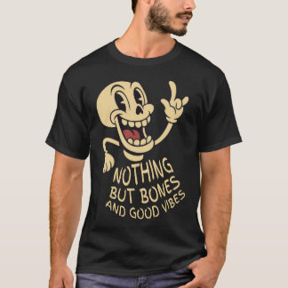 Camiseta Nada Más Que Huesos y Buenos Sentimientos