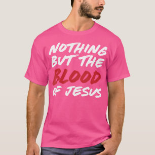 Camiseta Nada Más Que La Sangre De Jesús Himan Letras