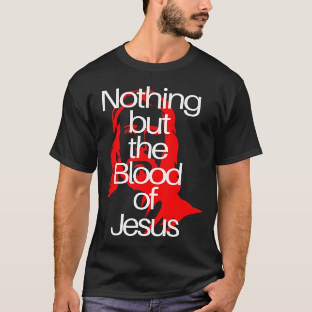 Camiseta Nada Más Que La Sangre De Jesús Hombres Cristianos (Anverso)