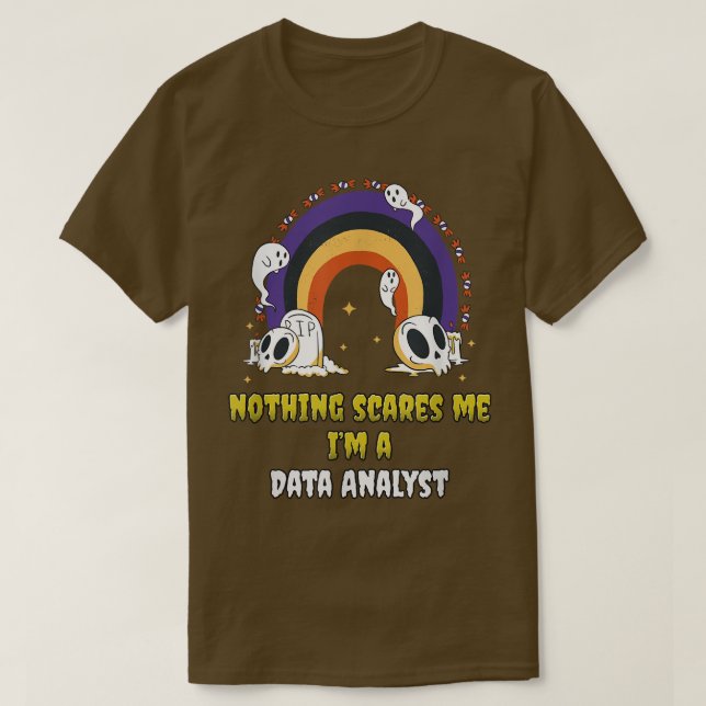 Camiseta Nada me asusta como analista de datos  (Diseño del anverso)