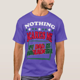 Camiseta Nada me asusta el asombroso papá bangladesí