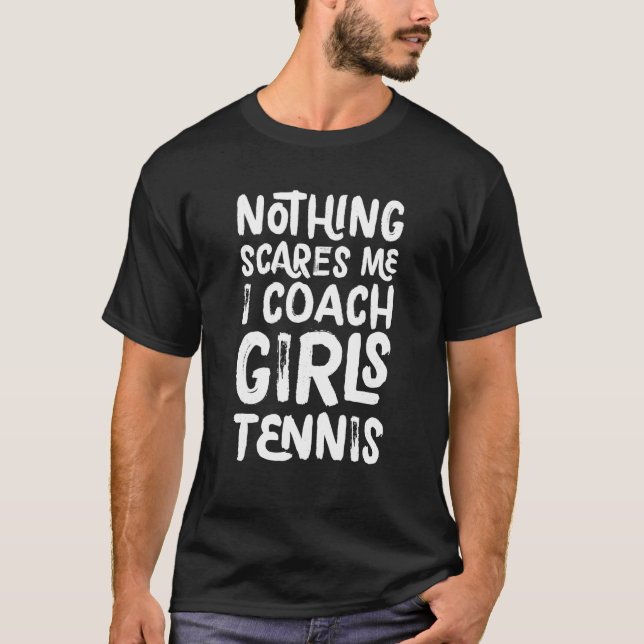Camiseta Nada me asusta, entreno a Chicas Tenis Deportes di (Anverso)