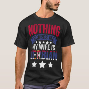 Camiseta Nada Me Asusta Esposa Serbia Para Srbija Serbia