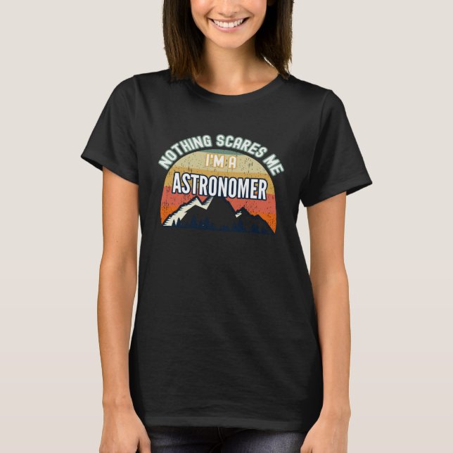 Camiseta Nada Me Asusta Soy Astrónomo (Anverso)