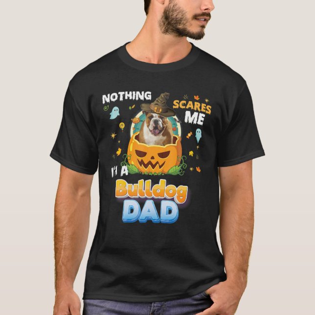 Camiseta Nada me asusta, soy un Bulldog de perros, papá Gor (Anverso)