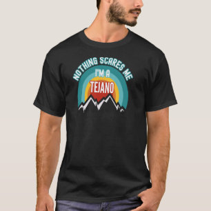 Camiseta Nada me asusta, soy un tejano