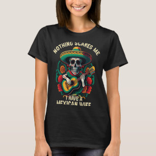 Camiseta Nada me asusta Tengo una mujer mexicana en PRI
