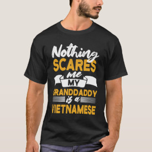 Camiseta Nada Me Da Miedo Mi Abuelo Es Viento Vietnamita