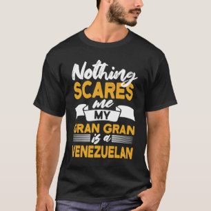 Camiseta Nada Me Da Miedo Mi Gran Gran Es La Vena Venezolan