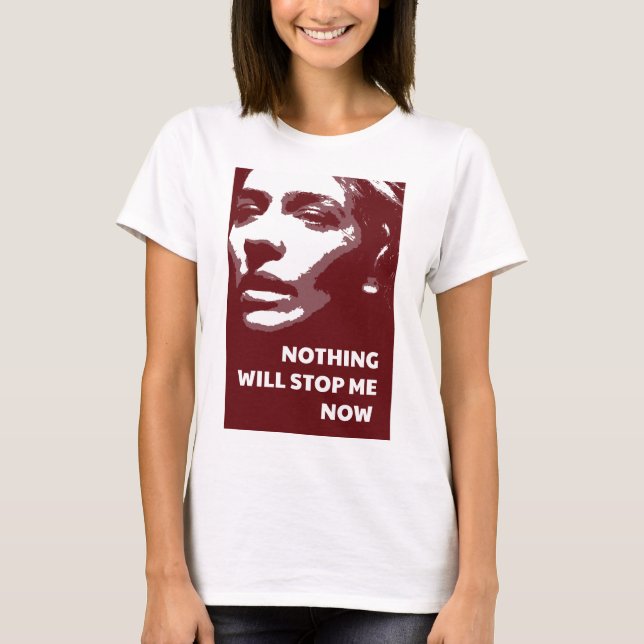 Camiseta Nada me detendrá ahora (Anverso)
