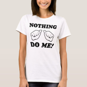 Camiseta ¡Nada me hace!
