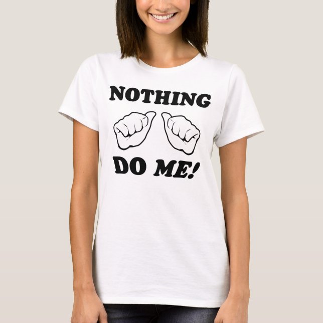 Camiseta ¡Nada me hace! (Anverso)