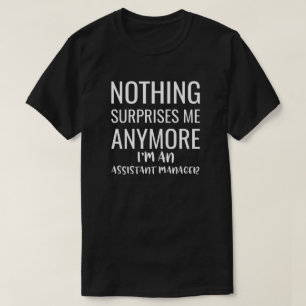 Camiseta Nada Me Sorprende Más Que Soy Una Mana Auxiliar.