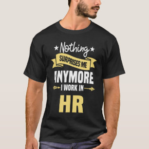 Camiseta Nada Me Sorprende Más Trabajo En RRHH Recursos Hum
