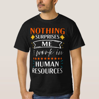 Camiseta Nada Me Sorprende Que Trabajo En Recursos Humanos