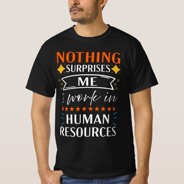 Camiseta Nada Me Sorprende Que Trabajo En Recursos Humanos (Anverso)