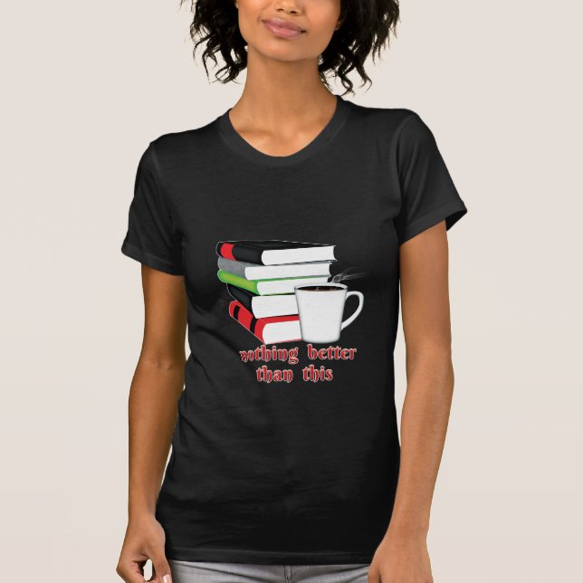 Camiseta Nada Mejor Que Este Café Del Libro (Anverso)