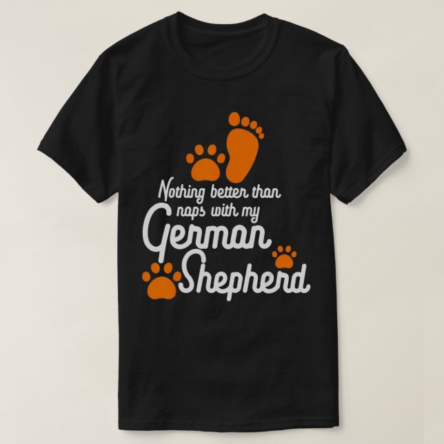 Camiseta Nada Mejor Que Naps Con Mi Pastor Alemán (Diseño del anverso)